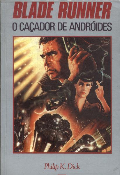 Blade Runner: O Caçador De Andróides