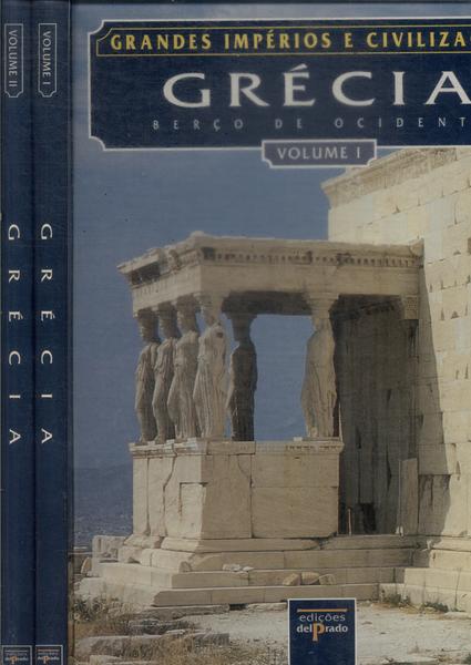 Grandes Impérios E Civilizações: Grécia (2 Volumes)