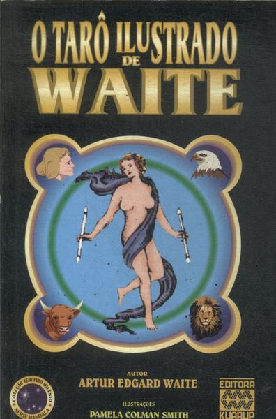 O Tarô Ilustrado De Waite (Não Inclui Cartas)