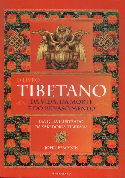 O Livro Tibetano Da Vida, Da Morte E Do Renascimento