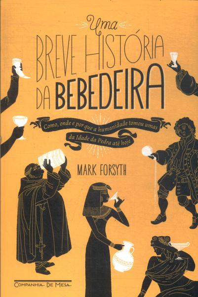 Uma Breve História Da Bebedeira