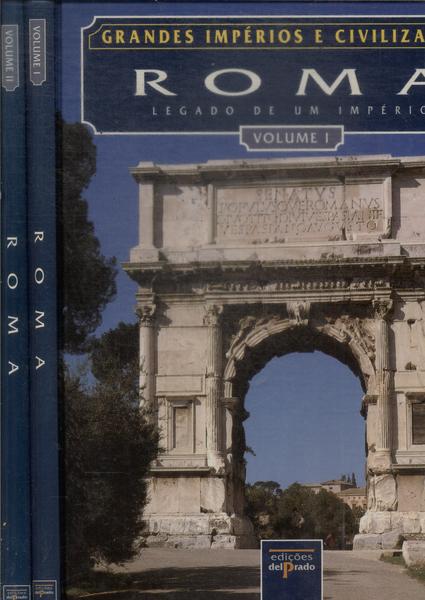 Grandes Impérios E Civilizações: Roma (2 Volumes)