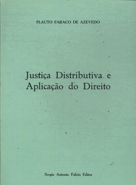 Justiça Distributiva E Aplicação Do Direito (1998)