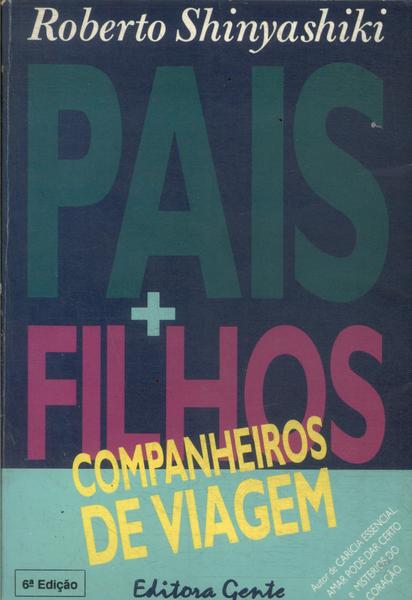 Pais E Filhos, Companheiros De Viagem