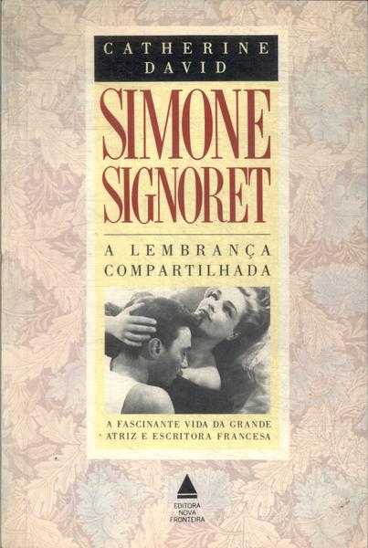 Simone Signoret: A Lembrança Compartilhada