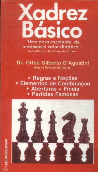 Xadrez Básico - Orfeu Gilberto D´Agostini - Traça Livraria e Sebo