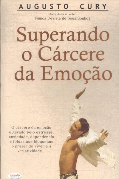 Superando O Cárcere Da Emoção