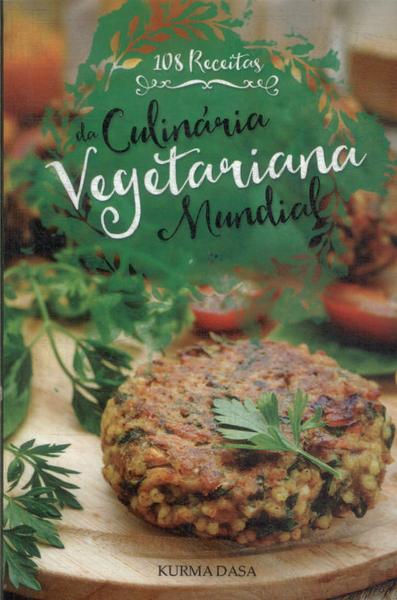 108 Receitas Da Culinária Vegetariana Mundial