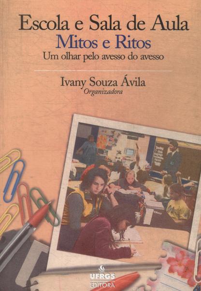 Escola E Sala De Aula: Mitos E Ritos