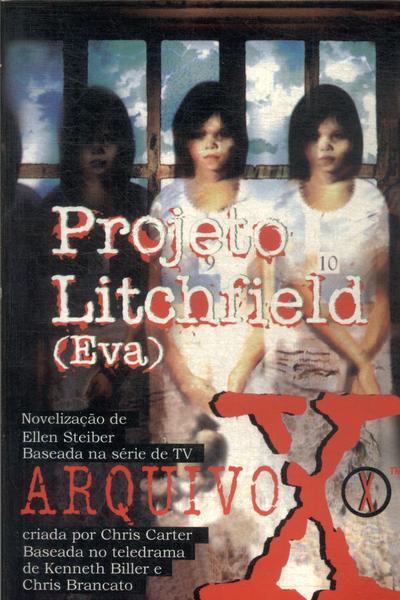 Arquivo X: Projeto Litchfield Eva
