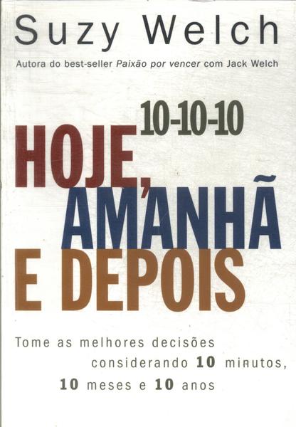 10-10-10, Hoje, Amanhã E Depois