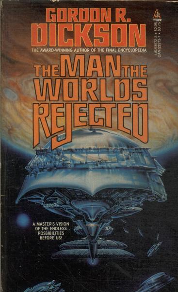 The Man The Worlds Rejected