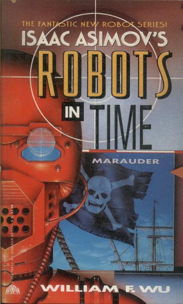 Isaac Asimov's Robots In Time: Maruder