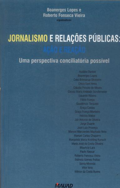 Jornalismo E Relações Públicas: Ação E Reação
