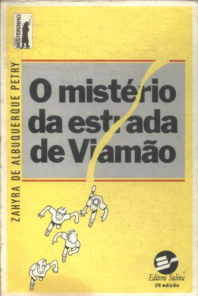 O Mistério Da Estrada De Viamão