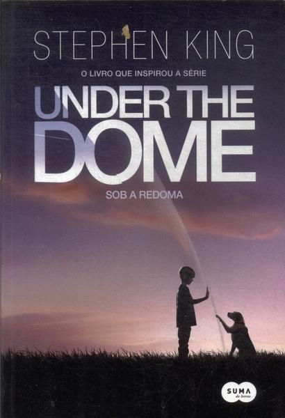Under The Dome: Sob A Redoma
