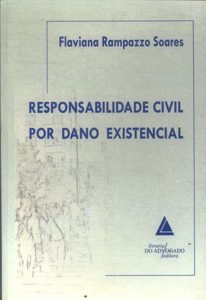Responsabilidade Civil Por Dano Existencial (2009)