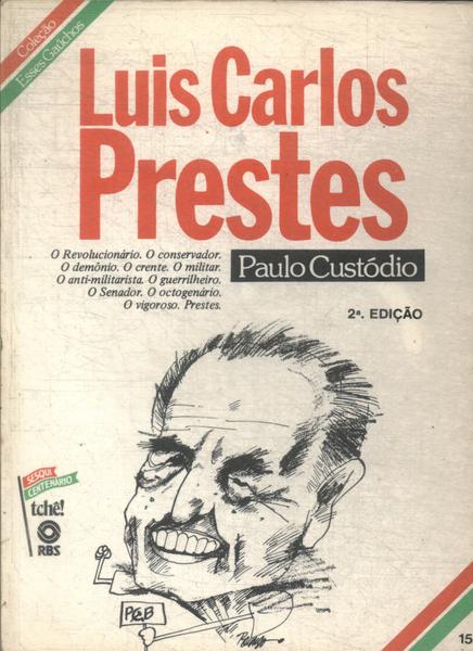Esses Gaúchos: Luis Carlos Prestes