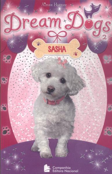 Dream Dogs: Sasha (Inclui Adesivos)