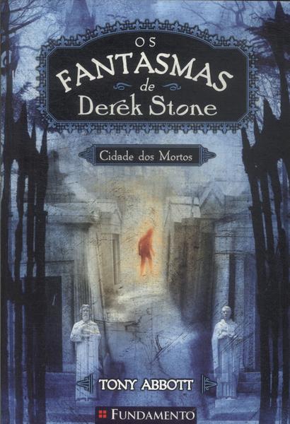 Os Fantasmas De Derek Stone: Cidade Dos Mortos