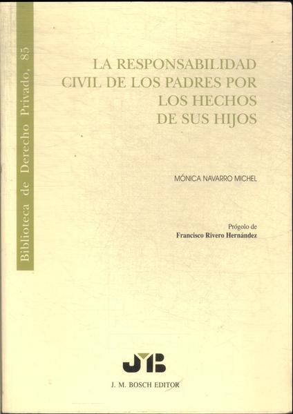 La Responsabilidad Civil De Los Padres Por Los Hechos De Sus Hijos (1998)