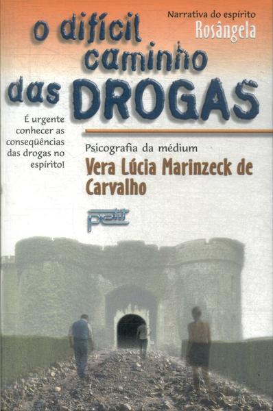 O Dificil Caminho Das Drogas