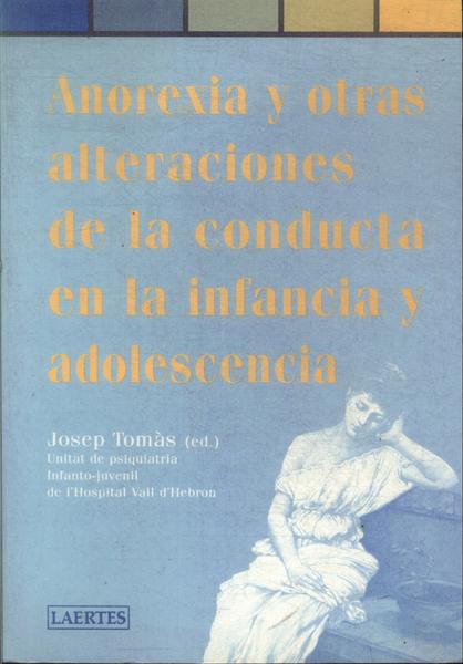 Anorexia Y Otras Alteraciones De La Conducta En La Infancia Y Adolescencia