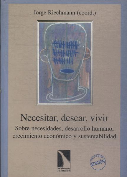 Necesitar, Desear, Vivir