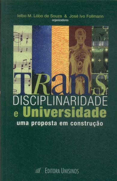 Transdisciplinaridade E Universidade