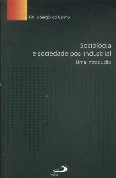 Sociologia E Sociedade Pós-industrial
