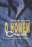 O Homem Casual: A Roupa Do Novo Século