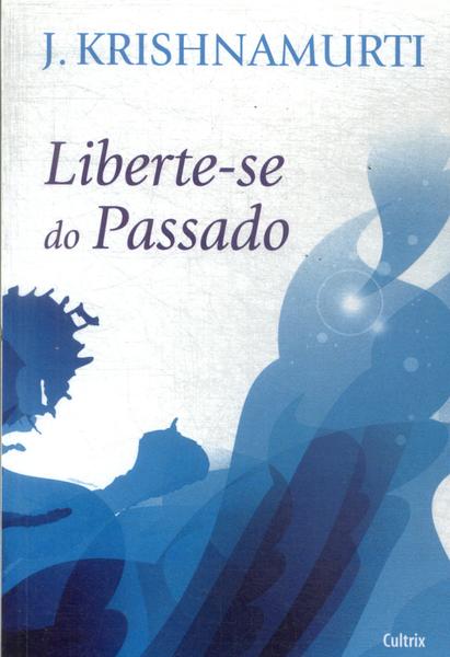 Liberte-se Do Passado