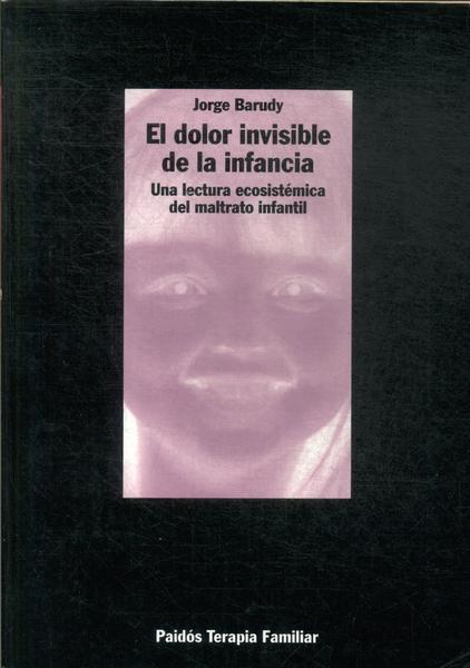 El Dolor Invisible De La Infancia