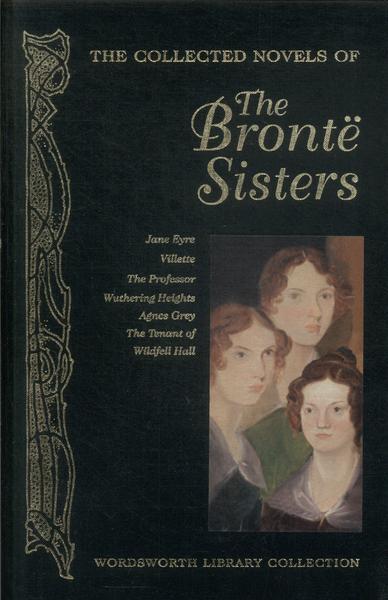 The Collected Novels Of The Brontë Sisters