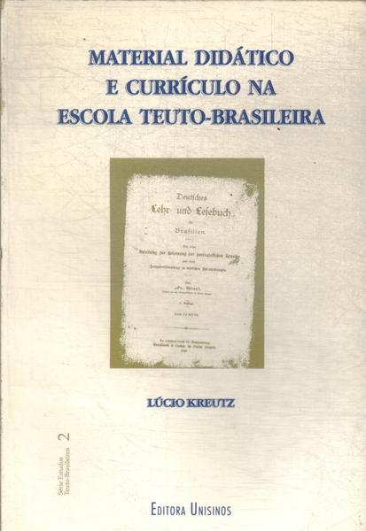 Material Didático E Currículo Na Escola Teuto-brasileira