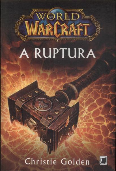 World Of Warcraft: A Ruptura