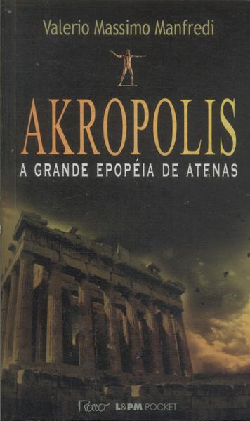 Akropolis: A Grande Epopéia De Atenas