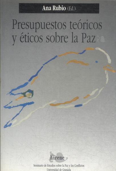 Presupuestos Teóricos Y Éticos Sobre La Paz