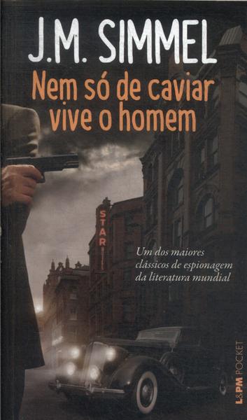 Nem Só De Caviar Vive O Homem