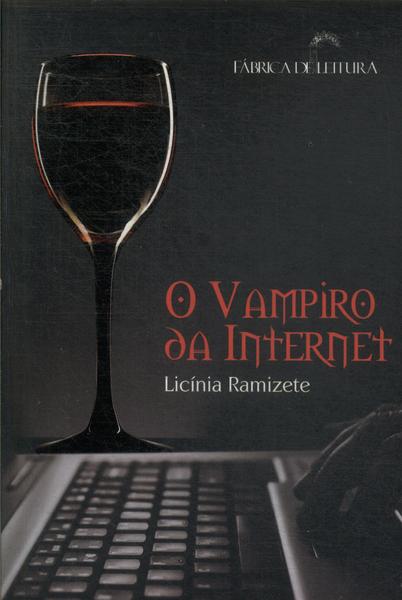 O Vampiro Da Internet