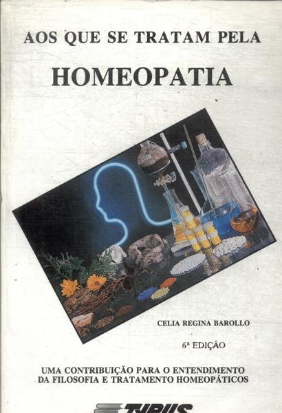 Aos Que Se Tratam Pela Homeopatia