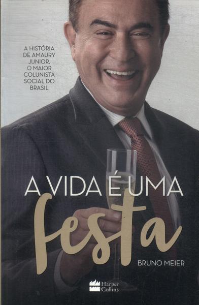 A Vida É Uma Festa