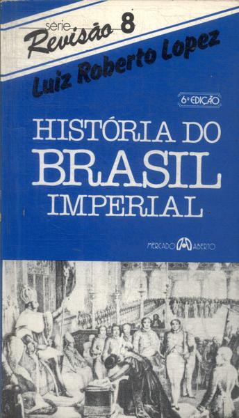 História Do Brasil Imperial