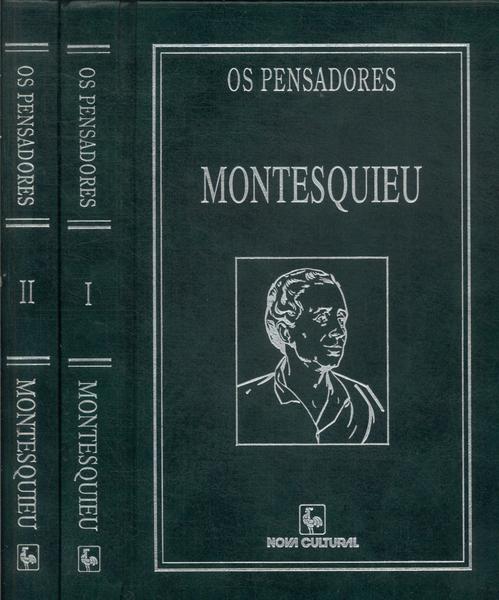 Os Pensadores: Montesquieu (2 Volumes)