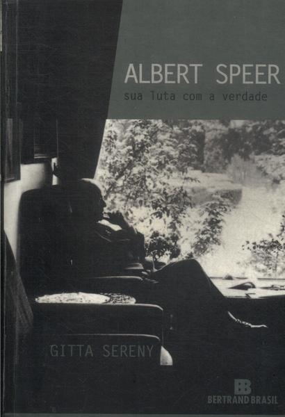 Albert Speer: Sua Luta Com A Verdade