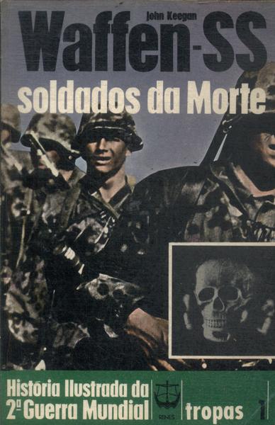 Waffen - Ss: Soldados Da Morte