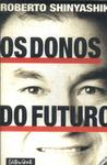 Os Donos Do Futuro