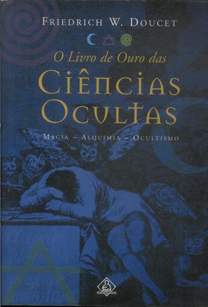 O Livro De Ouro Das Ciências Ocultas