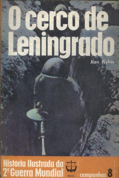 O Cerco De Leningrado