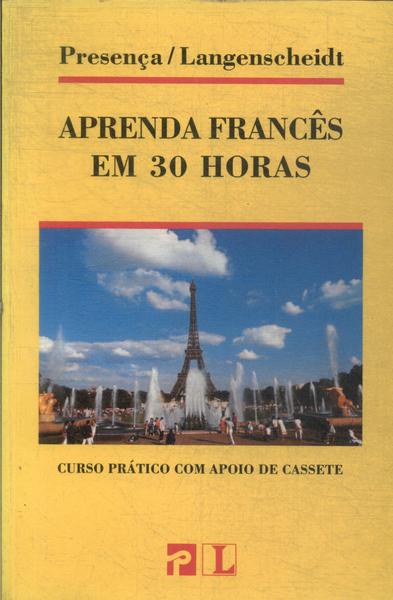 Aprenda Francês Em 30 Horas (não Inclui Fita Cassete)